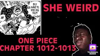ONE PIECE CHAPTER 1012 - 1013 REACTION | BRUH BIG MOM IS A WEIRD CHARACTER