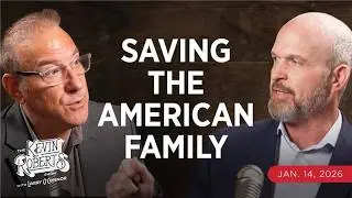 The Family Plan to Save America | The Kevin Roberts Show with Larry O&rsquo;Connor