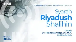 Ustadz Dr. Firanda Andirja, Lc,, M.A, - Kitab Riyadush Shalihin