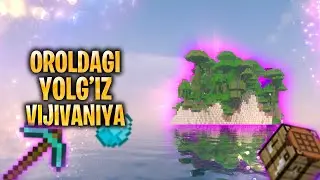 OROLDAGI YOLG'IZ VIJIVANIYA / MINECRAFT / UZBEKCHA LET'S PLAY