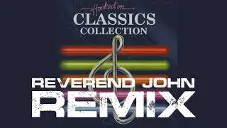 Hooked on Classic Part 1&2  (Reverend John Remix feat. Charly Moser)