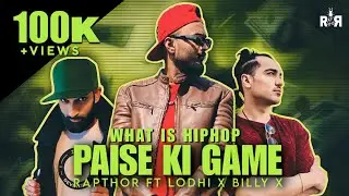 1.PAISE KI GAME | Rapthor ft Lodhi & Billy X | What Is HipHop | RaynZayn Boy | New Year 2024 Rap
