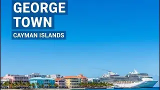 George Town, Cayman Islands | Day City Vibes, Stunning Beaches & Cruise Ship Views