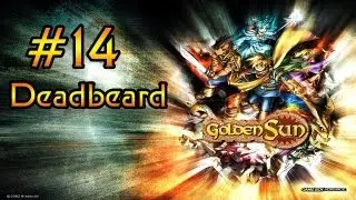 Golden Sun - Boss #14: Deadbeard