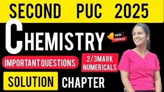 2nd PUC Chemistry Important Questions from SOLUTION chapter| 2 /3mark and numericals#12th#education