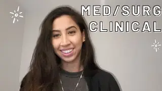 What I Did in my MedSurg Placement // MedSurg Clinical