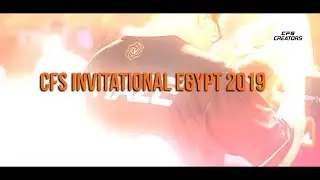 CFS INVITATIONAL EGYPT 2019 RECAP