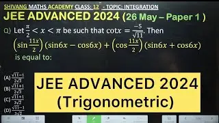 Q) Let 𝜋/2𝑥𝜋 be such that cot𝑥=(−5)/√11. Then (sin 11𝑥/2)(sin6𝑥−cos6𝑥)+(cos 11𝑥/2)(sin6𝑥+cos6𝑥) is