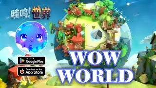 Wow world (哇呜世界) Gameplay Android IOS - CBT