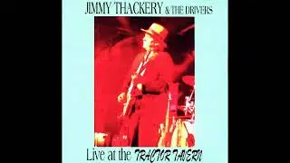 Jimmy Thackery & The Drivers - Live At Tractor Tavern (Full album)