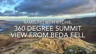 Rambling With Ritchie: 360 Degree Summit view from Beda Fell