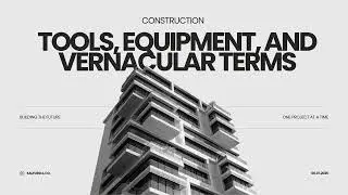Construction Tools, Equipment, and Vernacular Terms | Summary Podcast