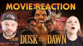 FROM DUSK TILL DAWN | MOVIE REACTION