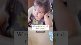 Why do babies rub their ears?👂 Is it normal? #babyvideos #parentingtips #babydevelopment