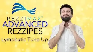 Lymphatic Tune Up | Advanced Rezzipes | Rezzimax | Lymphatic System Drainage