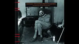 Empusae's Dystopian Partycollection (Empusae featuring Lamia Vox and Deutsch Nepal)