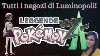Dove trovare tutti i NEGOZI di LUMINOPOLI! Pokemon Leggende Z-A
