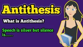 What is antithesis | Antithesis | Figure of speech