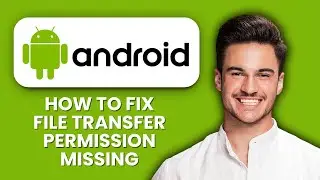 Отсутствует разрешение на передачу файлов в Android 📂 Устраните проблемы с доступом и передачей ф...