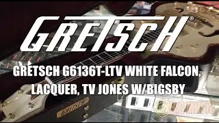 GRETSCH - G6136T LTV WHITE FALCON  LACQUER TV JONES W:BIGSBY | UNBOXING AND DEMO