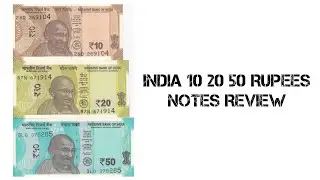 INDIA 10 20 50 RUPEES NOTES REVIEW || World Currency 