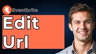 How To Edit Eventbrite Url [2026 Guide]