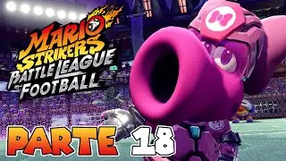 ¡YA SE PUEDE JUGAR CON BIRDO! | PARTE #18 | MARIO STRIKERS: BATTLE LEAGUE FOOTBALL