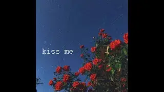 hxzz - Kiss me