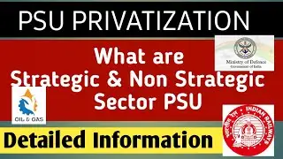 Strategic & Non-Strategic Sectors | According to Govt. | PSU Privatization |