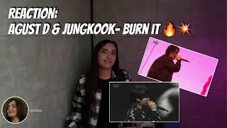 AGUST D & JUNGKOOK - Burn it (РЕАКЦИЯ🔥)