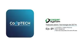 CoopTECH - O Podcast sobre tecnologia da DETIN/Coopersystem