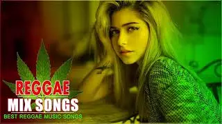 Best Reggae Music Hits 2018   Best Reggae Popular Songs 2018