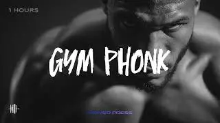 Gym Phonk &ndash; Power Press | 1 Hour Non-Stop Workout Phonk