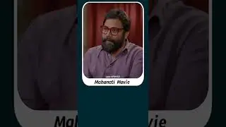 🤯 Sandeep Vanga Wants to Add Mahanati Film in his Filmography