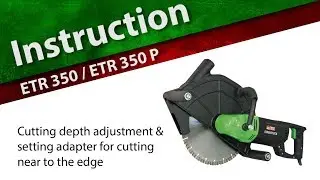 INSTRUCTION: ETR 350/400 - Cutting depth adjustment & setting adapter for cutting near to the edge