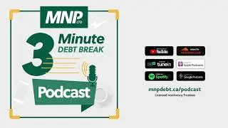 Pros and Cons of Consumer Proposals (MNP 3 Minute Debt Break)