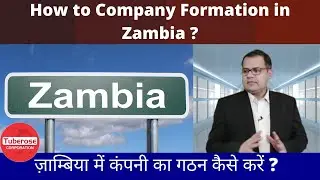 Zambia company Formation. Tuberose Corporation #Export #Import #Investment #Zambia #Trade #India