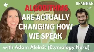How 'algospeak' is changing language, with Adam Aleksic (Etymology Nerd). Grammar Girl 1100