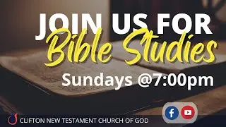 Clifton Bible Studies || January 18, 2026 || 7:00pm