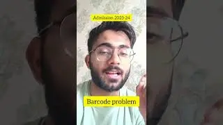 Sol barcode problem Admission 2023-24 | school of opening learning