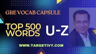 GRE VOCAB CAPSULE - TOP 500 (U-Z)