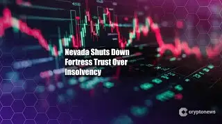 Невада закрывает Fortress Trust из-за неплатёжеспособности