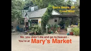 Sierra Madre, CA's hidden gem.  Mary's Market.