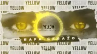 Coldplay - Yellow (Rafa Gerazo Remix)