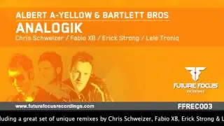 Albert A-Yellow & Bartlett Bros - Analogik (Chris Schweizer Remix) [Preview]
