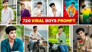 720 VIRAL BOYS PROMPTS 4K High Quality Google Gemini Photo Editing Prompt Boys prompts Couple prompt