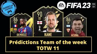 FIFA 23 Pr&eacute;dictions Team Of The Week 11 : Dembele , Kane , Acuna ( PS5 )