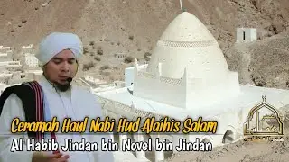 Ceramah Haul Nabi Hud Alaihis Salam | Al Habib Jindan Bin Novel
