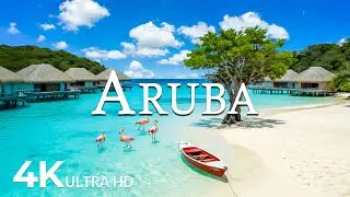 FLYING OVER ARUBA (4K UHD) &ndash; Soothing Music Along With Beautiful Nature Video - 4K Video ULTRA HD