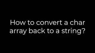 Java :How to convert a char array back to a string?(5solution)